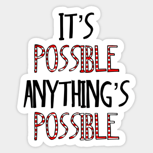 It’s possible anything is possible Seussical Suessical the musical Broadway quote Sticker